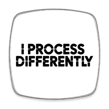 I process differently - Square fridge magnet - white - Front