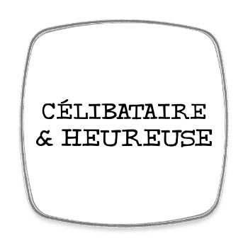 Célibataire & Heureuse - Magnet carré - blanc - Devant