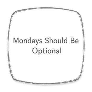 Monday Should Be Optional Office Remote Work Humor - Square fridge magnet - white - Front