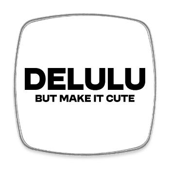Delulu But Make It Cute – Lustiges Trend Statement - Viereckiger Kühlschrankmagnet - Weiß - Vorne
