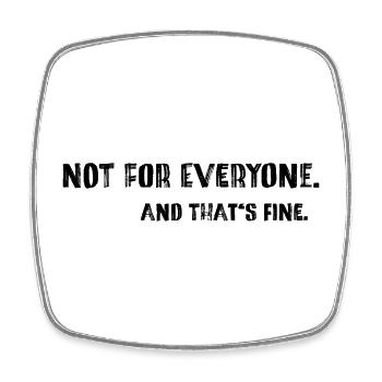 Not For Everyone – Minimal Typography Saying - Square fridge magnet - white - Front