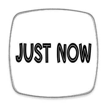 JUST NOW  - Square fridge magnet - white - Front