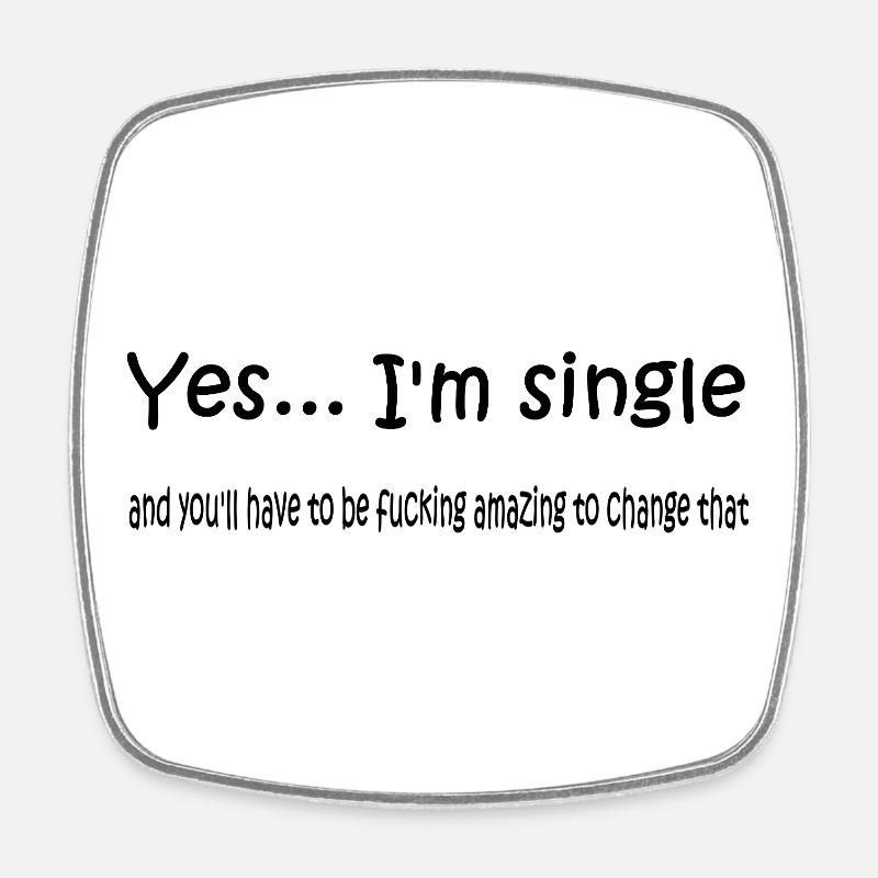 yes_i_am_single - Magnet carré - blanc