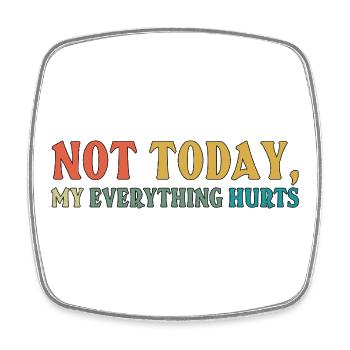 Not Today Fibromyalgia Awareness - Square fridge magnet - white - Front