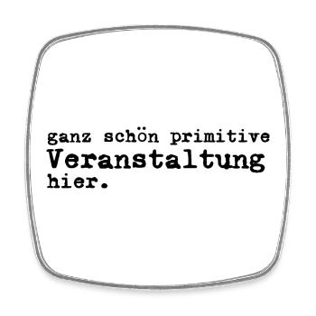 Primitive Veranstaltung T-Shirt - Viereckiger Kühlschrankmagnet - Weiß - Vorne