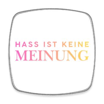 Hass ist keine Meinung - Viereckiger Kühlschrankmagnet - Weiß - Vorne