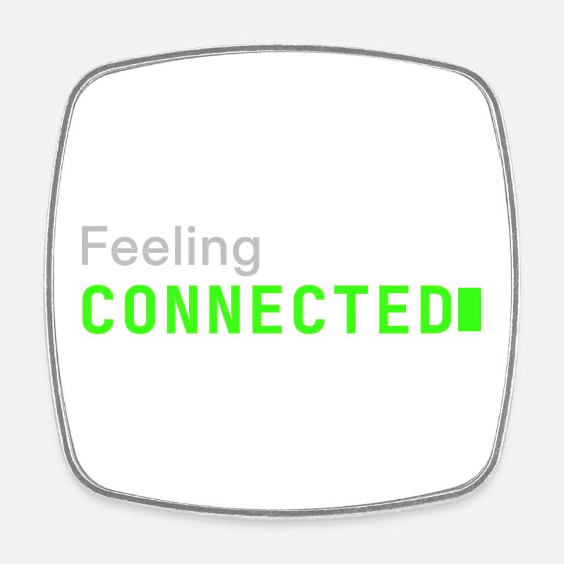 Feeling connected | Developer mood - Square fridge magnet - white
