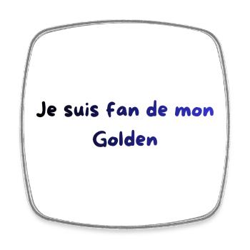 Je_suis_fan_de_mon_golden - Magnet carré - blanc - Devant