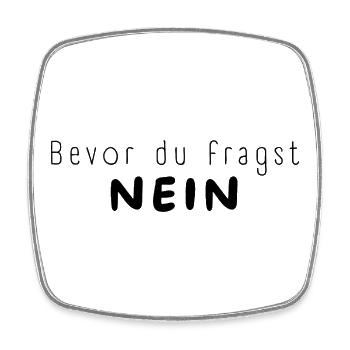 Bevor du fragst NEIN - Viereckiger Kühlschrankmagnet - Weiß - Vorne