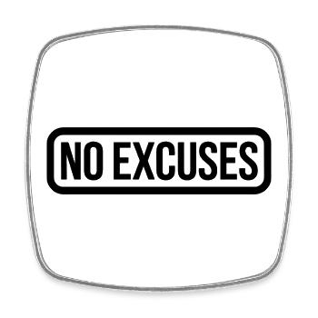 No Excuses Motivational Quote - Square fridge magnet - white - Front