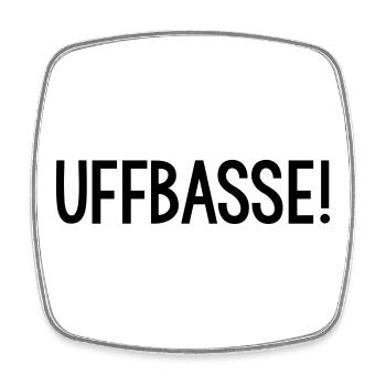 UFFBASSE Dialekt badisch - Viereckiger Kühlschrankmagnet - Weiß - Vorne