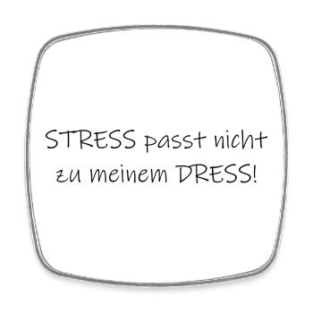Stress passt nicht zu meinem Dress Statement - Viereckiger Kühlschrankmagnet - Weiß - Vorne