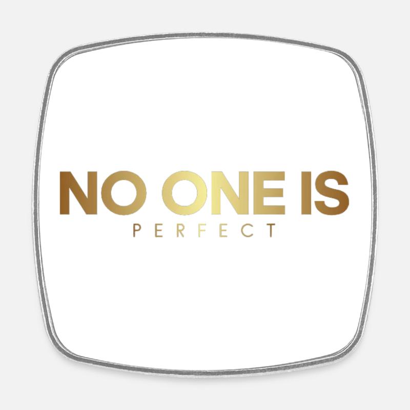 No One Is Perfect - Square fridge magnet - white