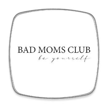 Bad Moms Club - Square fridge magnet - white - Front