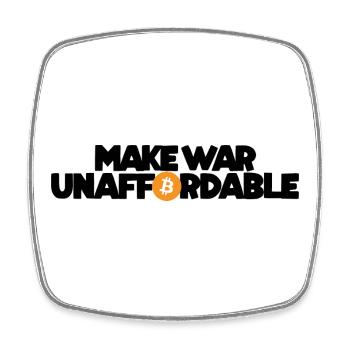 Bitcoin - Make war unaffordable - Viereckiger Kühlschrankmagnet - Weiß - Vorne