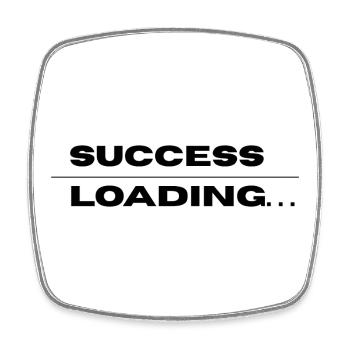 Success Loading – Motivational Quote Design - Square fridge magnet - white - Front