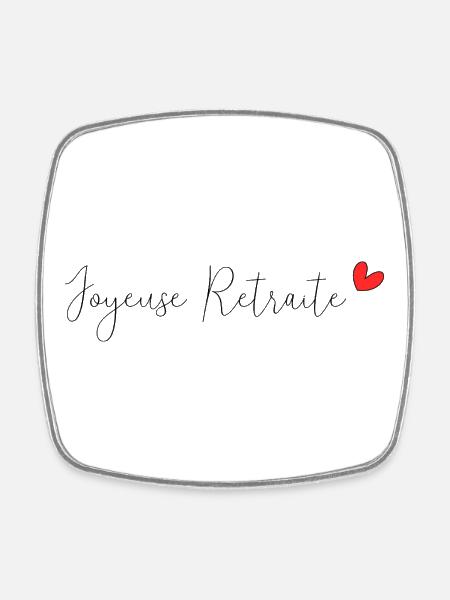 RETRAITE. RETRAITE. RETRAITEE. RETRAITE - Magnet carré - blanc