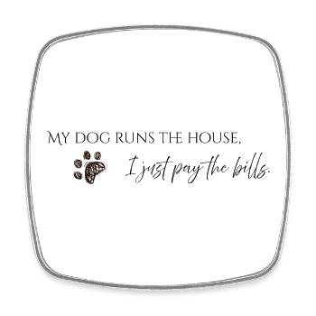 Funny saying for dog owners - Square fridge magnet - white - Front
