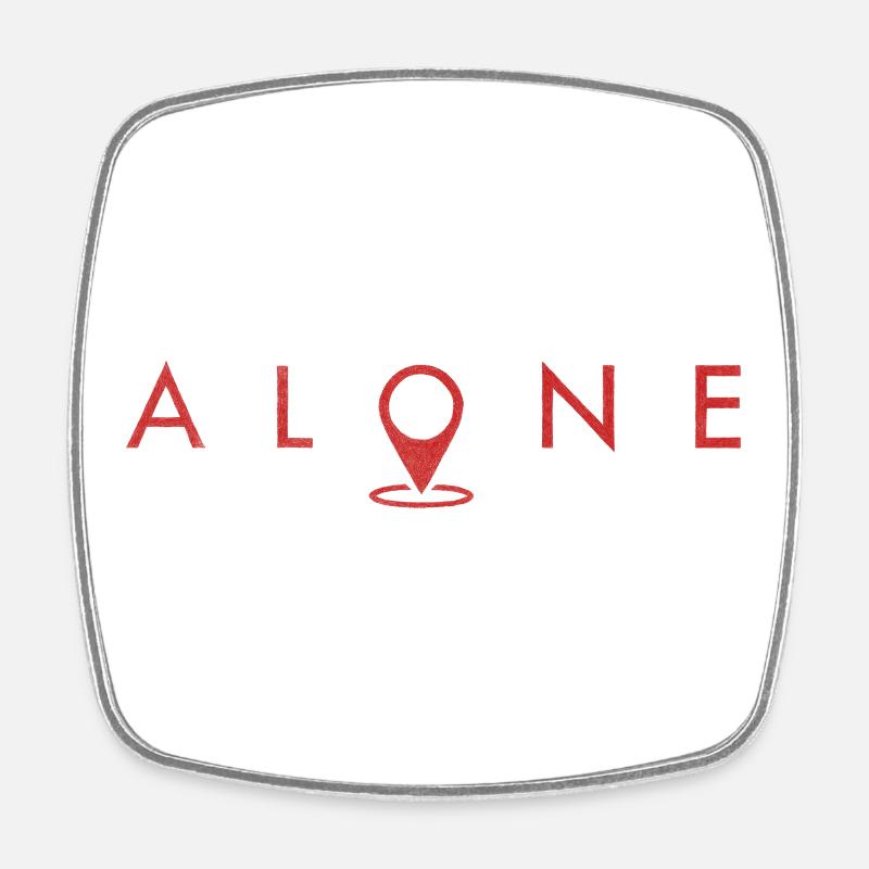 Alone - Magnet carré - blanc
