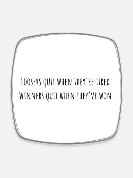 Loosers-winner - Square fridge magnet - white