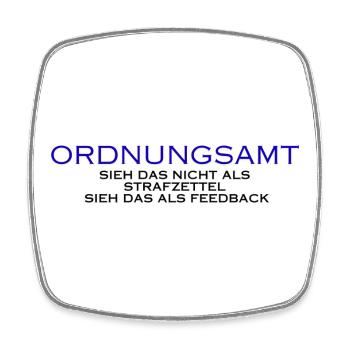 Public order office See this as feedback - Square fridge magnet - white - Front