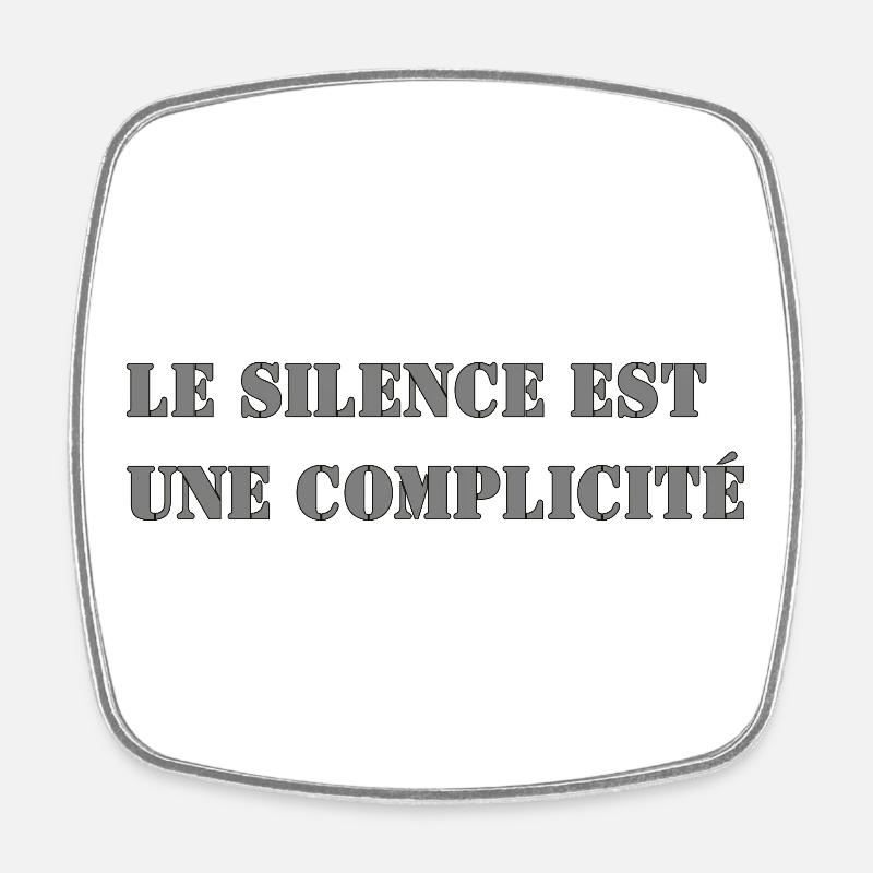 SILENCE IS COMPLICITY - Square fridge magnet - white