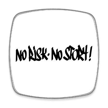 No Risk No Story Motto - Square fridge magnet - white - Front