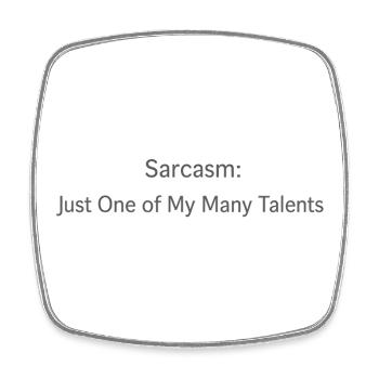Sarcasme : Un de mes talents - Magnet carré - blanc - Devant