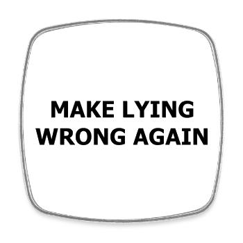 make_lying_wrong_again_blk - Magnet carré - blanc - Devant
