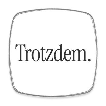 Trotzdem. Minimalistischer Statement-Spruch - Viereckiger Kühlschrankmagnet - Weiß - Vorne
