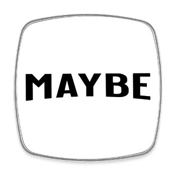 Peut-être est toujours une bonne réponse - Magnet carré - blanc - Devant