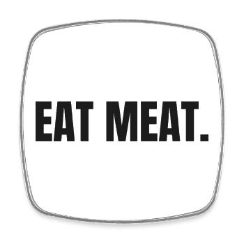 MANGER DE LA VIANDE | Déclaration sur le steak carnivore - Magnet carré - blanc - Devant