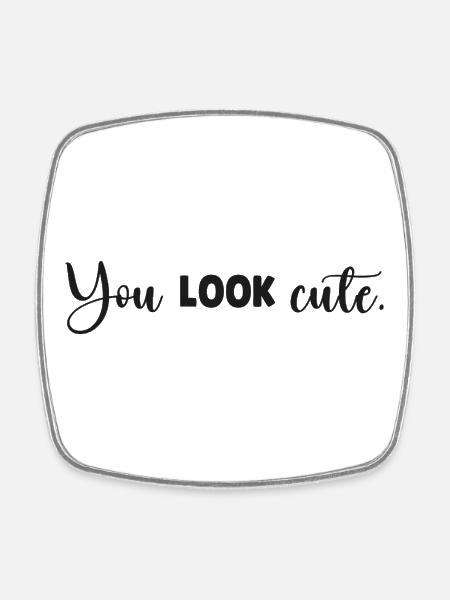 Tu es mignon en écriture typographique - Magnet carré - blanc