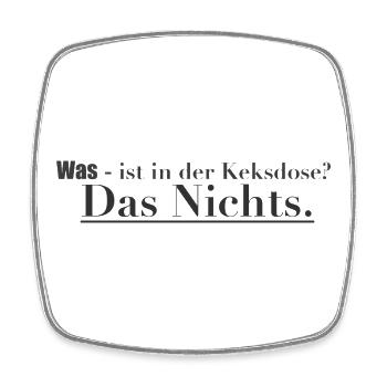 Das Nichts in der Keksdose - Viereckiger Kühlschrankmagnet - Weiß - Vorne