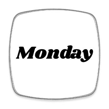 Monday – Minimalist Typography Design - Square fridge magnet - white - Front