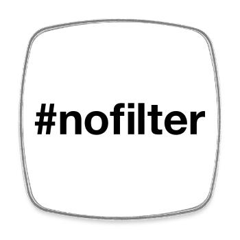 NO FILTER Hashtag - Square fridge magnet - white - Front