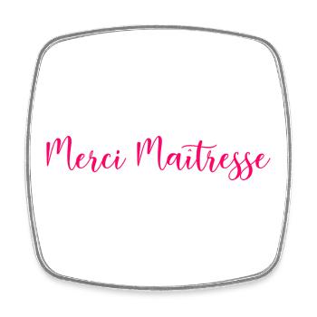 MISTRESS. THANK YOU. THANK YOU MISTRESS. MISTRESS - Square fridge magnet - white - Front