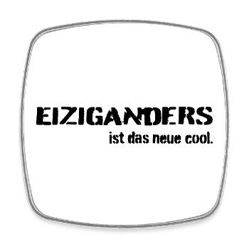 Einziganders ist das neue cool - Viereckiger Kühlschrankmagnet - Weiß - Vorne