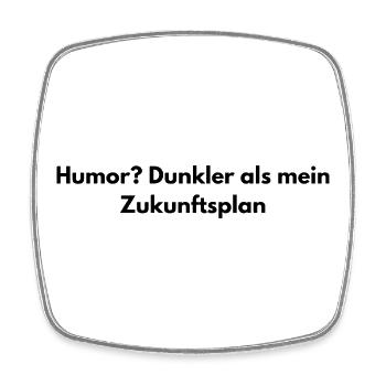 Dunkler Humor – Zukunftsplan Spruch - Viereckiger Kühlschrankmagnet - Weiß - Vorne