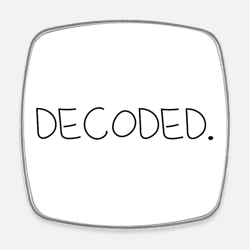 Decoded - Viereckiger Kühlschrankmagnet - Weiß