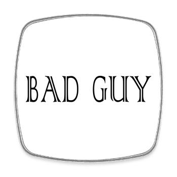 bad_guy - Square fridge magnet - white - Front