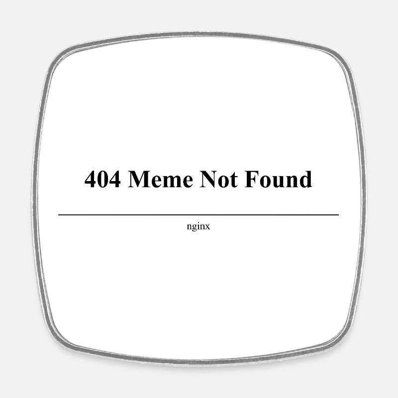 404 Meme Not Found - Viereckiger Kühlschrankmagnet - Weiß