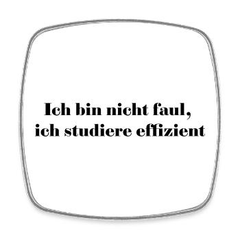 I'm not lazy, I'm studying efficiently - Square fridge magnet - white - Front