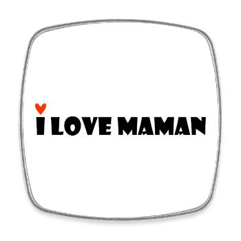 I LOVE MOM. MAMA ADORED. MAMMA. MOTHER'S DAY. - Square fridge magnet - white - Front