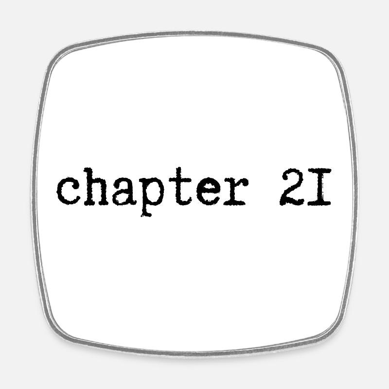chapter 21 Birthday - Square fridge magnet - white