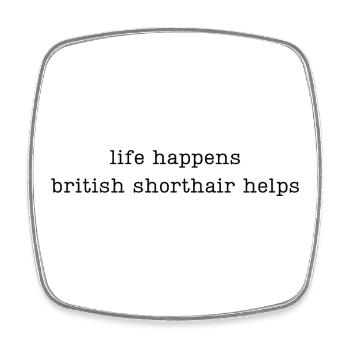 Das Leben passiert Britisch Kurzhaar hilft - Viereckiger Kühlschrankmagnet - Weiß - Vorne