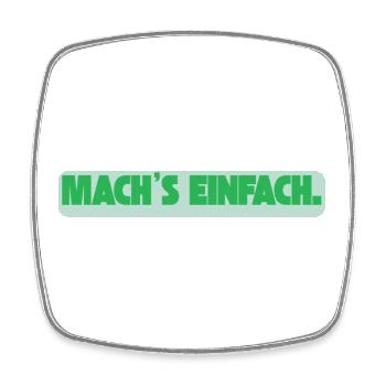 Machs einfach  / Lustiges T-Shirt für jeden Tag - Viereckiger Kühlschrankmagnet - Weiß - Vorne