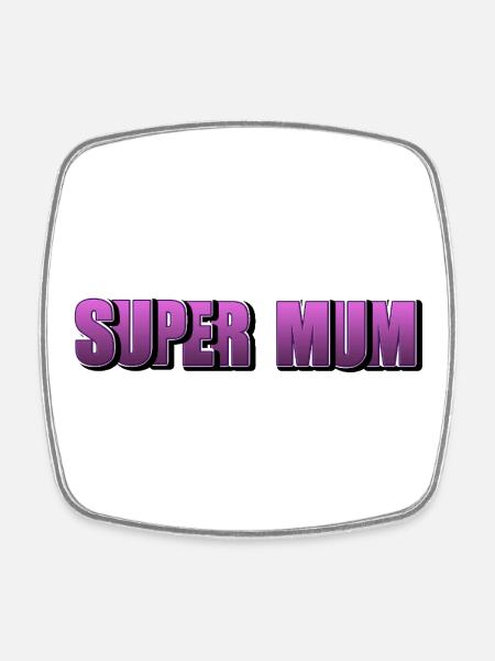 Lettrage Super Maman pour la meilleure mère - Magnet carré - blanc