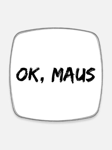 OK MAUS, THE PARTY HAS ARRIVED, KANN LOSGEHEN MAUS - Viereckiger Kühlschrankmagnet - Weiß