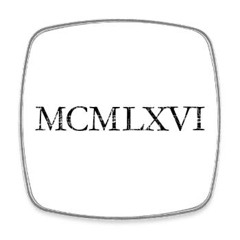 MCMLXVI born in 1966 Roman birthday year - Square fridge magnet - white - Front